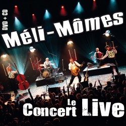 Méli Mômes - Le concert live 