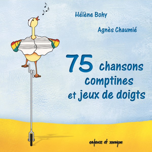 75 Chansons, Comptines et Jeux de Doigts pour Bébé et Maman