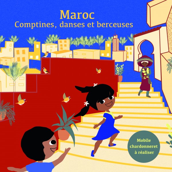 Maroc, comptines danses et berceuses