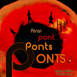 AINSI, PONT, PONT, PONTS...
