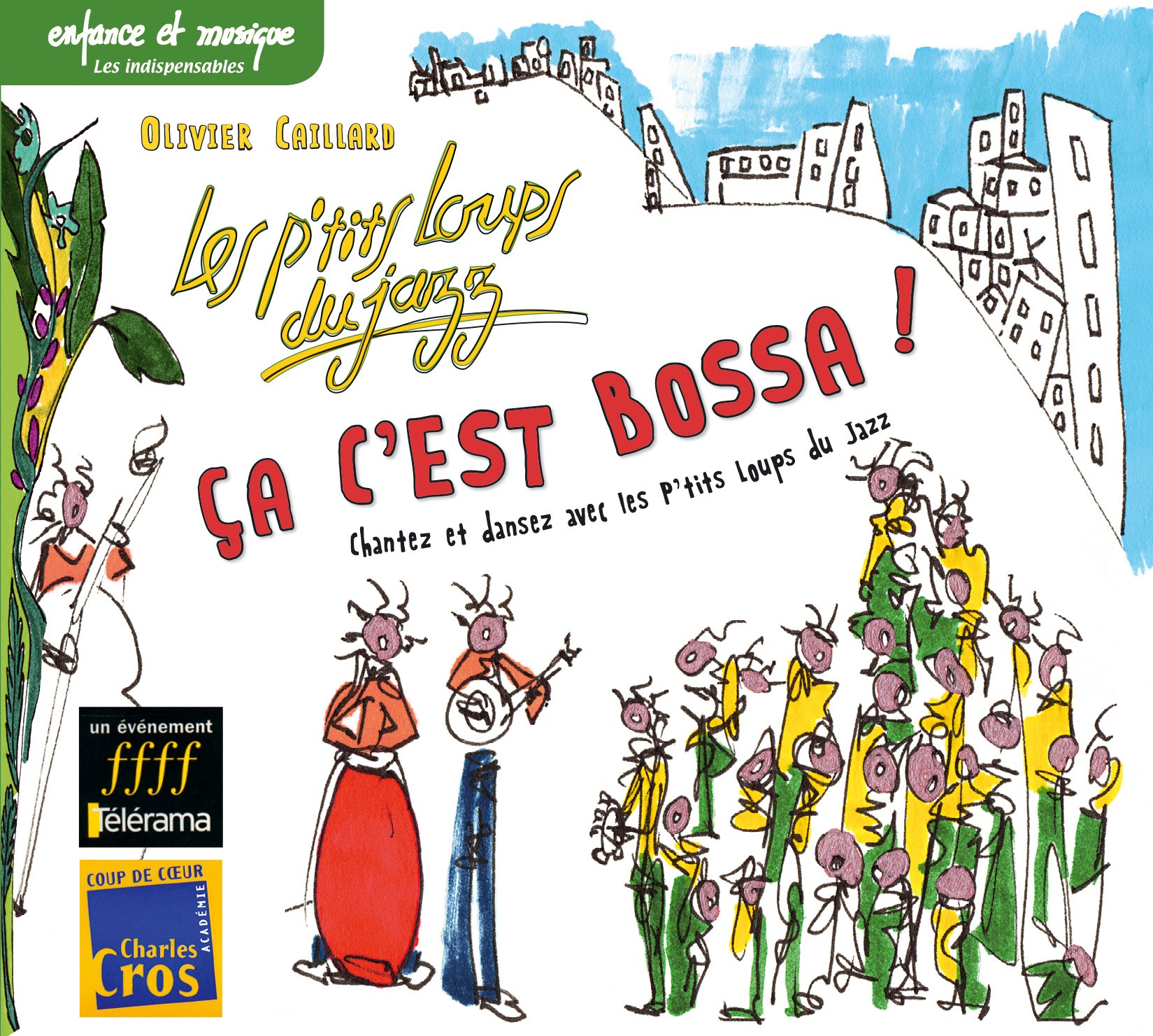 Ça c&rsquo;est Bossa – Les P&rsquo;tits Loups du Jazz